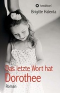 Cover: Das letzte Wort hat Dorothee - tredition