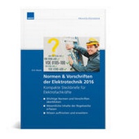 Abbildung von: Normen & Vorschriften Elektrotechnik (2016) Kompakte Steckbriefe für Elektrofachkräfte - WEKA