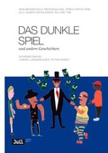 Cover: Das dunkle Spiel - Die Provinz GmbH, gemeinn&uuml;tzige Gesellschaft f&uuml;r Kulturprojekte