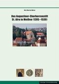 Cover: Das Augustiner-Chorherrenstift St. Afra in Mei&szlig;en (1205-1539) - Leipziger Uni-Vlg