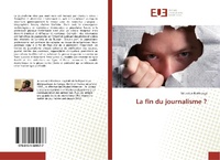 Bild: La fin du journalisme ? - Éditions universitaires européennes
