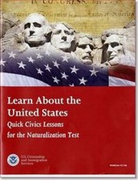 Abbildung von: Learn about the United States: Quick Civics Lessons for the Naturalization Test, July 2014 - Citizenship and Immigration Services