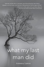 Cover: What My Last Man Did - Indiana University Press