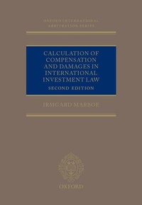 Abbildung von: Calculation of Compensation and Damages in International Investment Law - Oxford University Press