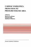 Cover: Cardiac Energetics: From Emax to Pressure-Volume Area - Springer
