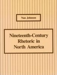 Enlarge image Cover: Nineteenth-Century Rhetoric in North America - Southern Illinois University Press