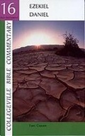 Cover: Collegeville Bible Commentary Old Testament Volume 16: Ezekiel, Daniel - Liturgical Press