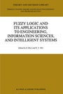 Cover: Fuzzy Logic and its Applications to Engineering, Information Sciences, and Intelligent Systems - Springer