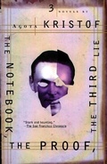 Cover: The Notebook, the Proof, the Third Lie - GROVE ATLANTIC