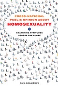 Cover: Cross-National Public Opinion about Homosexuality - University of California Press