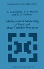 Cover: Mathematical Modelling of Heat and Mass Transfer Processes - Kluwer Academic Publishers