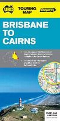 Abbildung von: Brisbane to Cairns Map 444 3rd ed - UBD Gregory's