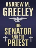Cover: The Senator and the Priest - Thorndike Press