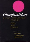 Cover: Composition in the Twenty-First Century - Southern Illinois University Press
