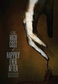 Cover: The High Cost of Happily Ever After - Sideshow Media Group