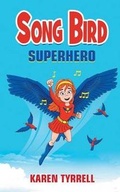 Cover: Song Bird Superhero - Digital Future Press
