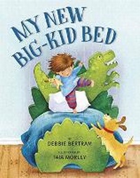 Enlarge image Cover: My New Big-Kid Bed - Random House Books for Young Readers