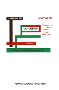 Enlarge image Cover: Hardware/Software Co-Design - Kluwer Academic Publishers