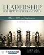 Cover: Leadership for Health Professionals: Theory, Skills, and Applications - Jones and Bartlett Publishers, Inc