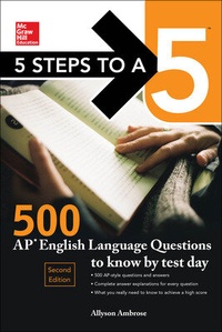 Enlarge image Cover: 5 Steps to a 5: 500 AP English Language Questions to Know by Test Day, Second Edition - McGraw-Hill Education