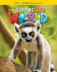 Enlarge image Cover: Explore Our World 2: Workbook with Audio CD - National Geographic/(ELT)