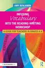 Cover: Infusing Vocabulary Into the Reading-Writing Workshop - Routledge