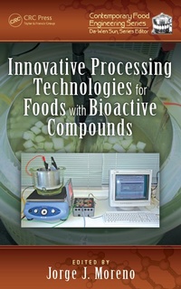 Enlarge image Cover: Innovative Processing Technologies for Foods with Bioactive Compounds - CRC Press