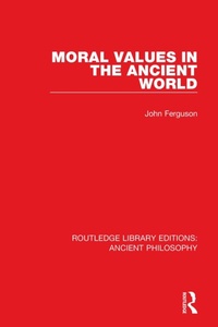 Enlarge image Cover: Moral Values in the Ancient World - Routledge