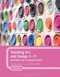 Cover: Teaching Art and Design 3-11 - Bloomsbury Academic