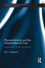 Cover: Physical Activity and the Gastro-Intestinal Tract - Routledge