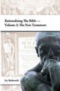 Abbildung von: Rationalising the Bible - Volume 3: the New Testament - Lulu.com