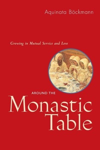 Enlarge image Cover: Around The Monastic Table - Liturgical Press