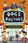 Cover: Dogs and Doctors - Bloomsbury Childrens Books