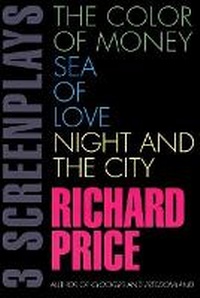 Abbildung von: Color of Money, Sea of Love, Night and the City - Grove Press / Atlantic Monthly Press