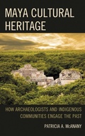 Cover: Maya Cultural Heritage - Rowman & Littlefield Publishers