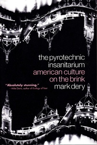 Enlarge image Cover: The Pyrotechnic Insanitarium - Grove Press / Atlantic Monthly Press