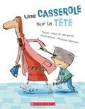 Cover: Une Casserole Sur La Tete - Scholastic Canada Ltd