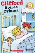 Cover: Je Peux Lire! Niveau 2: Clifford - Soiree Pyjama - Scholastic