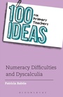 Bild: 100 Ideas for Primary Teachers: Numeracy Difficulties and Dyscalculia - Bloomsbury Education