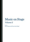 Cover: Music on Stage Volume 2 - Cambridge Scholars Publishing