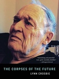Cover: The Corpses of the Future - House of Anansi Press Ltd ,Canada