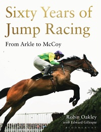 Abbildung von: Sixty Years of Jump Racing - Bloomsbury Sport