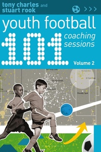 Abbildung von: 101 Youth Football Coaching Sessions Volume 2 - Bloomsbury Sport