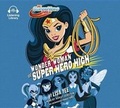 Cover: Wonder Woman at Super Hero High (DC Super Hero Girls) - Listening Library