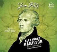 Enlarge image Cover: Alexander Hamilton: The Outsider - Listening Library