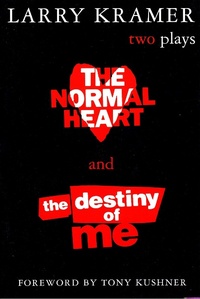 Enlarge image Cover: The Normal Heart and the Destiny of Me - GROVE ATLANTIC