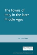 Cover: The Towns of Italy in the Later Middle Ages - Manchester University Press