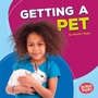 Cover: Getting a Pet - Lerner Publishing Group