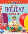 Cover: Mini Holiday Crafts - Lerner Publishing Group