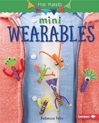 Enlarge image Cover: Mini Wearables - Lerner Publications Co ,U.S.
